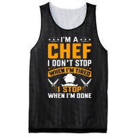 IM A Chef I DonT Stop When IM Tired I Stop When Im Done Mesh Reversible Basketball Jersey Tank