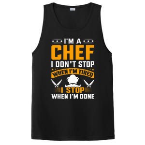 IM A Chef I DonT Stop When IM Tired I Stop When Im Done PosiCharge Competitor Tank