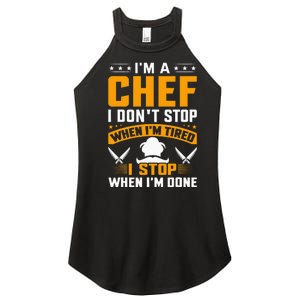 IM A Chef I DonT Stop When IM Tired I Stop When Im Done Women's Perfect Tri Rocker Tank