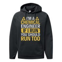 IM A Chemical Engineer If I Run You Should Run Too Funny Performance Fleece Hoodie