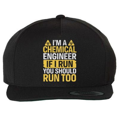 IM A Chemical Engineer If I Run You Should Run Too Funny Wool Snapback Cap