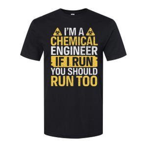 IM A Chemical Engineer If I Run You Should Run Too Funny Softstyle CVC T-Shirt