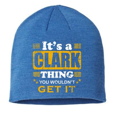 ItS A Clark Thing You WouldnT Get It Nice Family Name Gift Sustainable Beanie