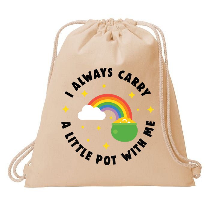 I Always Carry A Little Pot With Me Rainbow St Patricks Day Drawstring Bag