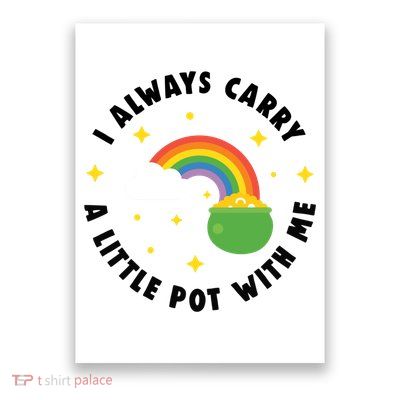 I Always Carry A Little Pot With Me Rainbow St Patricks Day Poster