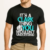 ItS A Clark Thing You WouldnT Understand Cute Gift Cooling Performance Crew T-Shirt