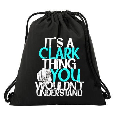 ItS A Clark Thing You WouldnT Understand Cute Gift Drawstring Bag