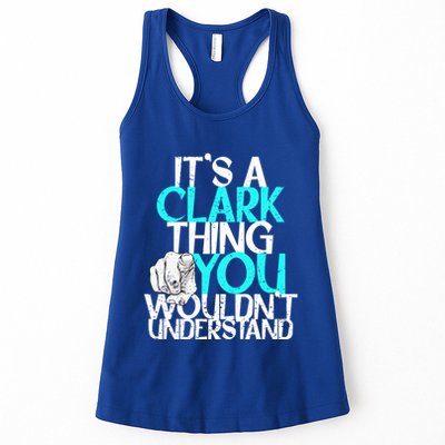 ItS A Clark Thing You WouldnT Understand Cute Gift Womens Tank Top