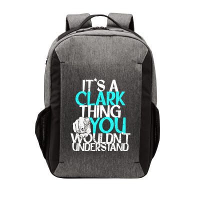 ItS A Clark Thing You WouldnT Understand Cute Gift Vector Backpack