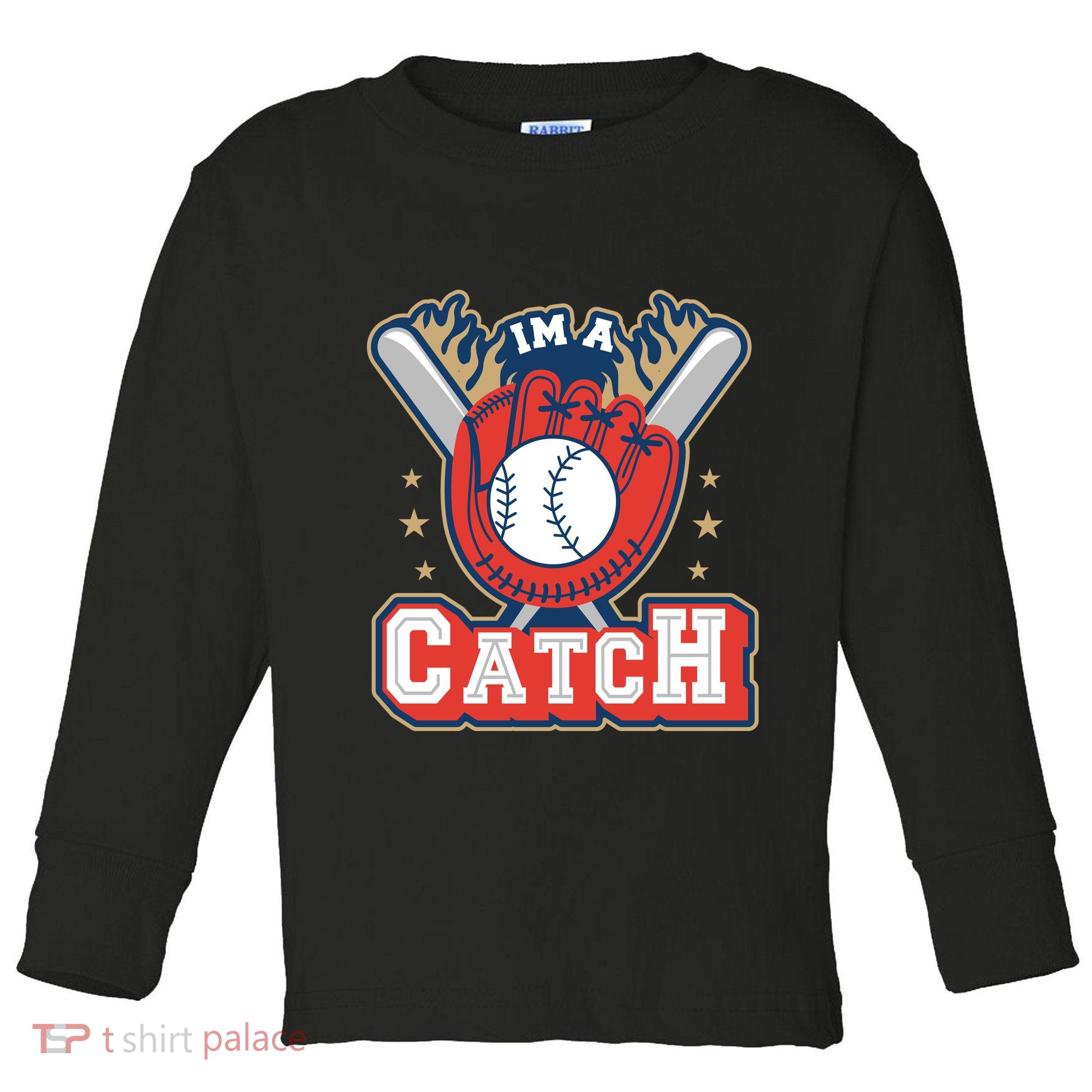 I'm A Catch Baseball Sport Toddler Long Sleeve Shirt