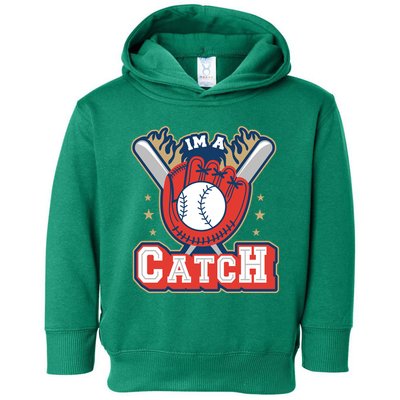 I'm A Catch Baseball Sport Toddler Hoodie