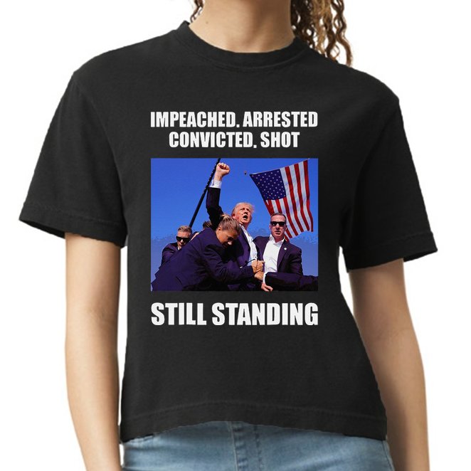Impeached Arrested Convicted Shot Still Standing Trump Fist = Comfort Colors Boxy T-Shirt