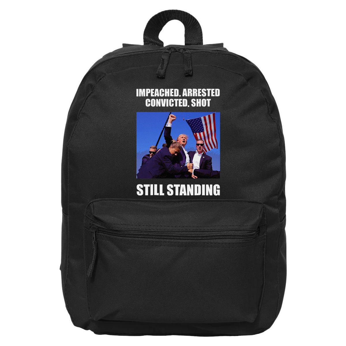 Impeached Arrested Convicted Shot Still Standing Trump Fist = 16 in Basic Backpack