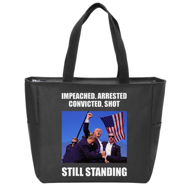 Impeached Arrested Convicted Shot Still Standing Trump Fist = Zip Tote Bag