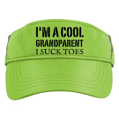 I’m A Cool Grandparent I Suck Toes Adult Drive Performance Visor