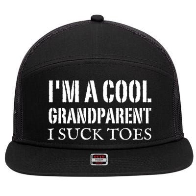 I’m A Cool Grandparent I Suck Toes 7 Panel Mesh Trucker Snapback Hat