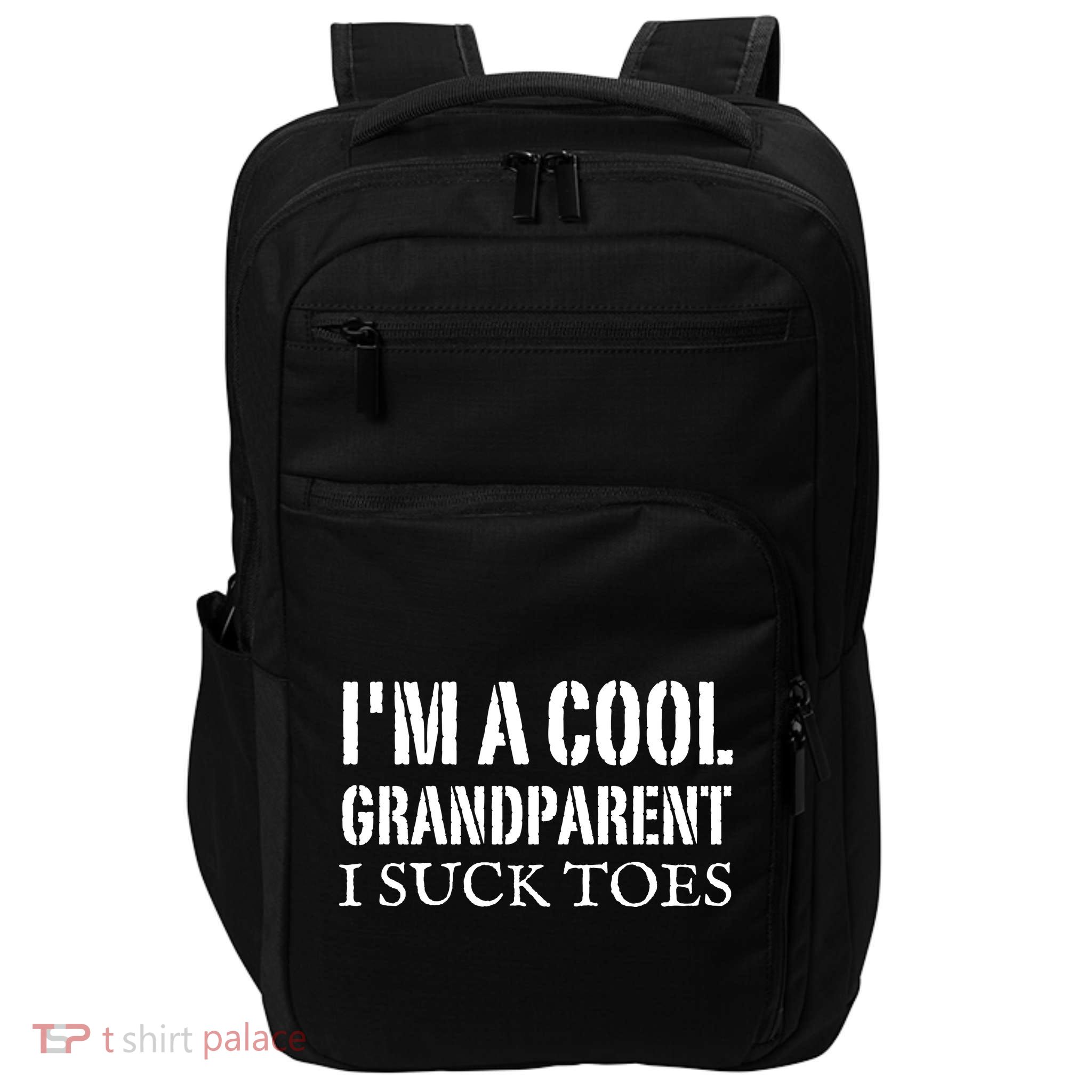 I’m A Cool Grandparent I Suck Toes Impact Tech Backpack