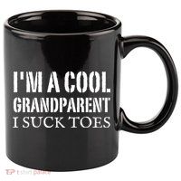 I’m A Cool Grandparent I Suck Toes 11oz C Handle Ceramic Mug