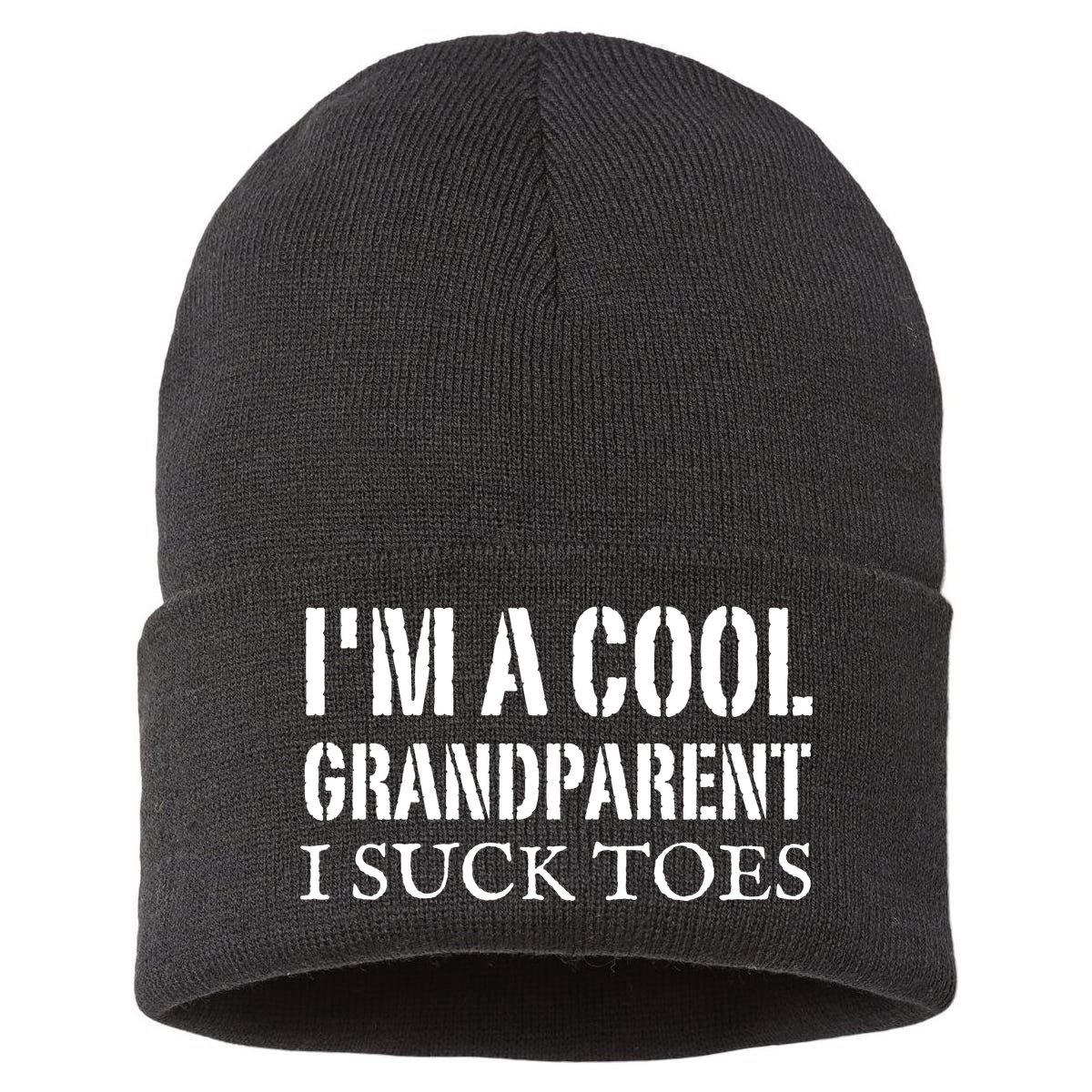 I’m A Cool Grandparent I Suck Toes Sustainable Knit Beanie