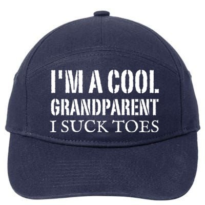 I’m A Cool Grandparent I Suck Toes 7-Panel Snapback Hat