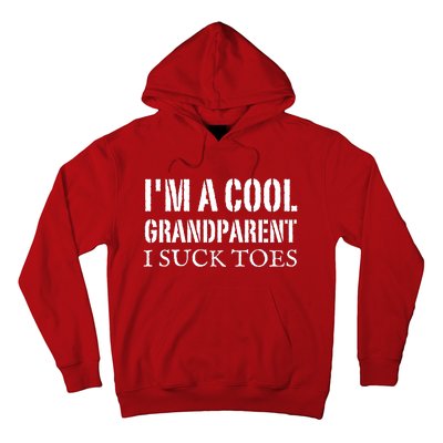 I’m A Cool Grandparent I Suck Toes Hoodie