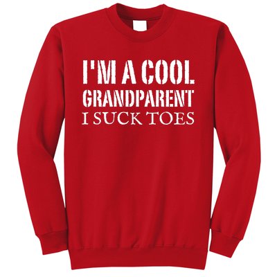 I’m A Cool Grandparent I Suck Toes Sweatshirt