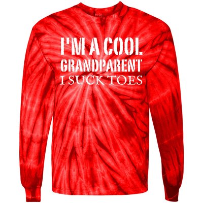 I’m A Cool Grandparent I Suck Toes Tie-Dye Long Sleeve Shirt