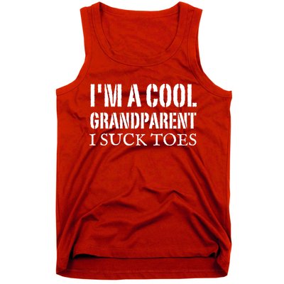 I’m A Cool Grandparent I Suck Toes Tank Top