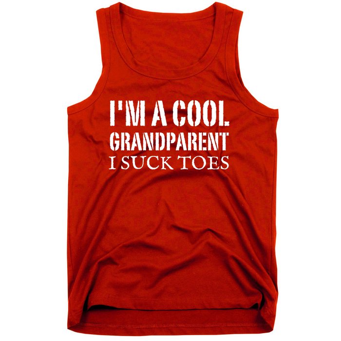 I’m A Cool Grandparent I Suck Toes Tank Top