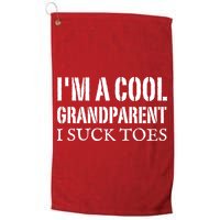 I’m A Cool Grandparent I Suck Toes Golf Towel