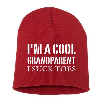 I’m A Cool Grandparent I Suck Toes Short Acrylic Beanie