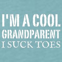 I’m A Cool Grandparent I Suck Toes Sueded Cloud Jersey T-Shirt
