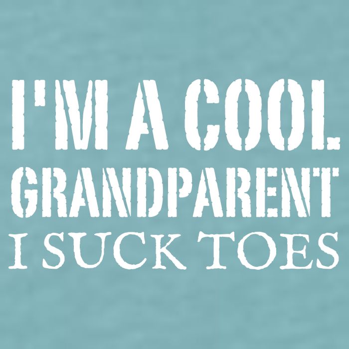 I’m A Cool Grandparent I Suck Toes Sueded Cloud Jersey T-Shirt