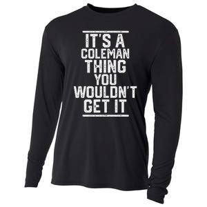 ItS A Coleman Thing You WouldnT Get It Family Last Name Cooling Performance Long Sleeve Crew