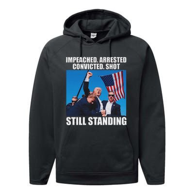 Impeached Arrested Convicted Still Standing Performance Fleece Hoodie