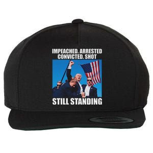 Impeached Arrested Convicted Still Standing Wool Snapback Cap