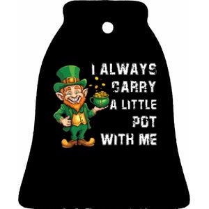 I Always Carry A Little Pot With Me Funny St Patrick Ceramic Bell Ornament