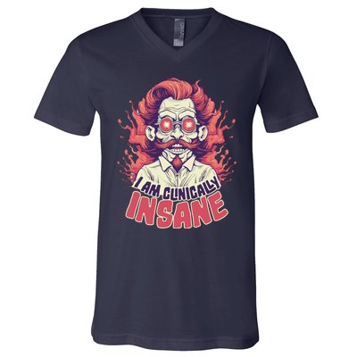 I Am Clinically Insane V-Neck T-Shirt