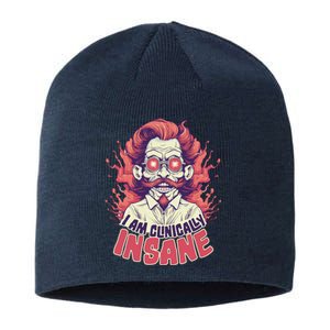 I Am Clinically Insane Sustainable Beanie