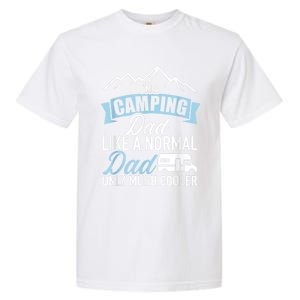 Im A Camping Dad Like A Normal Dad Only Much Cooler RV Garment-Dyed Heavyweight T-Shirt