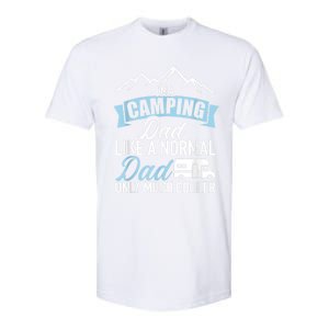 Im A Camping Dad Like A Normal Dad Only Much Cooler RV Softstyle CVC T-Shirt