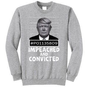 Impeached And Convicted Felon 45 Funny Anti Trump Mugshot Tall Sweatshirt