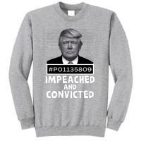 Impeached And Convicted Felon 45 Funny Anti Trump Mugshot Tall Sweatshirt