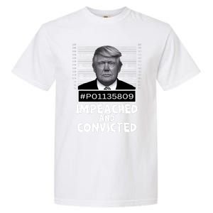 Impeached And Convicted Felon 45 Funny Anti Trump Mugshot Garment-Dyed Heavyweight T-Shirt