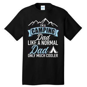 Im A Camping Dad Tall T-Shirt