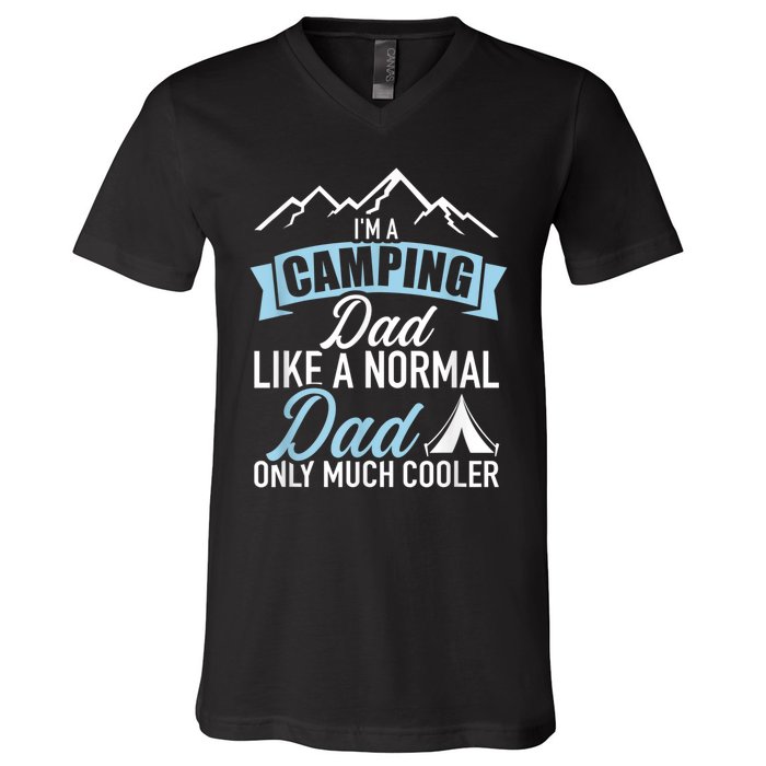 Im A Camping Dad V-Neck T-Shirt