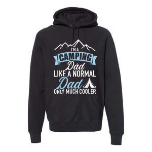 Im A Camping Dad Premium Hoodie