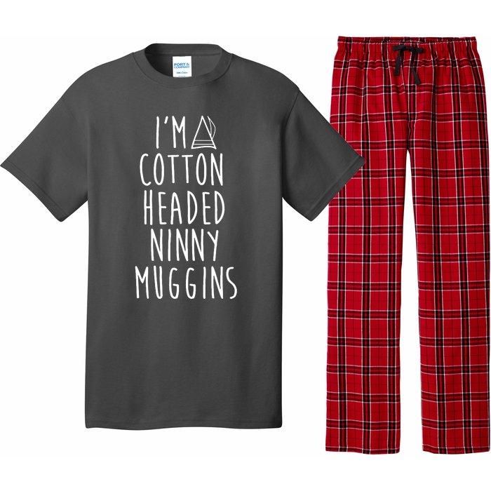 Im A Cotton Headed Ninny Muggins Pajama Set