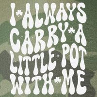 I Always Carry Little Pot With Me St Patricks Day Legacy Tie Dye Trucker Hat