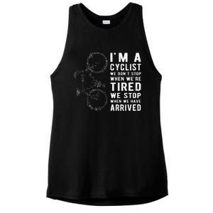 Im A Cyclist We Dont Stop When Were Tired Ladies PosiCharge Tri-Blend Wicking Tank